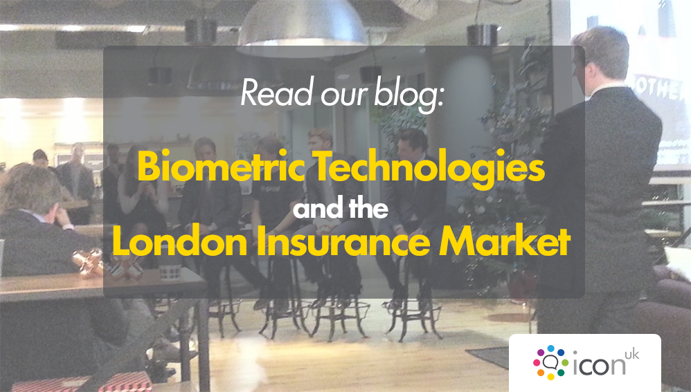 London Insurance Market - Biometric Technologies for Insurance - Icon UK